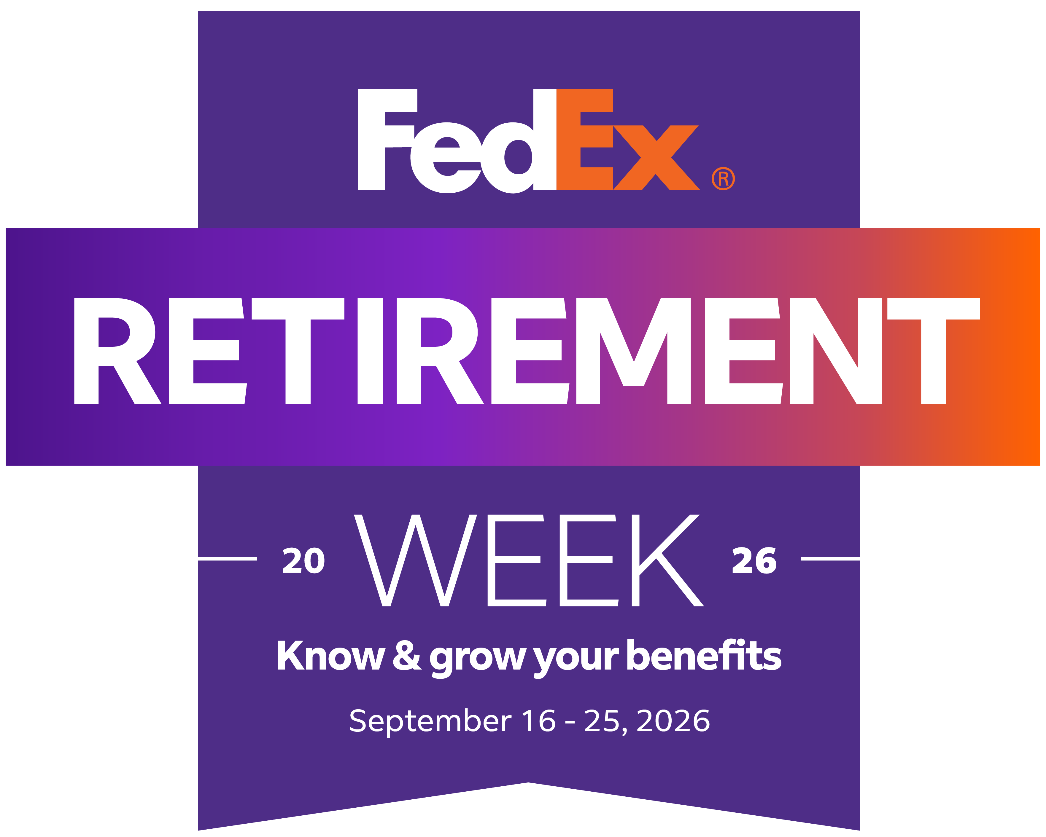 FedEx Retirement Week 2026 - Know & grow your benefits Sept 16-25