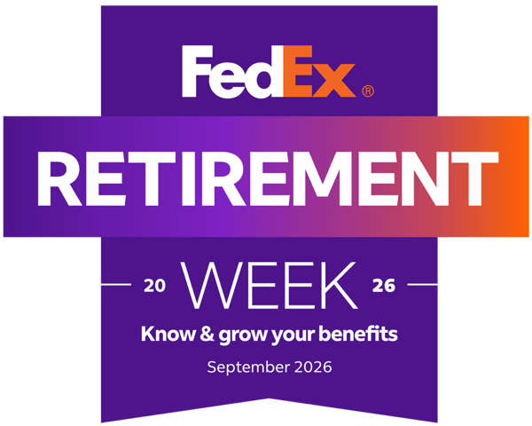 FedEx Retirement Week 2026 - Know & grow your benefits Sept 21-25